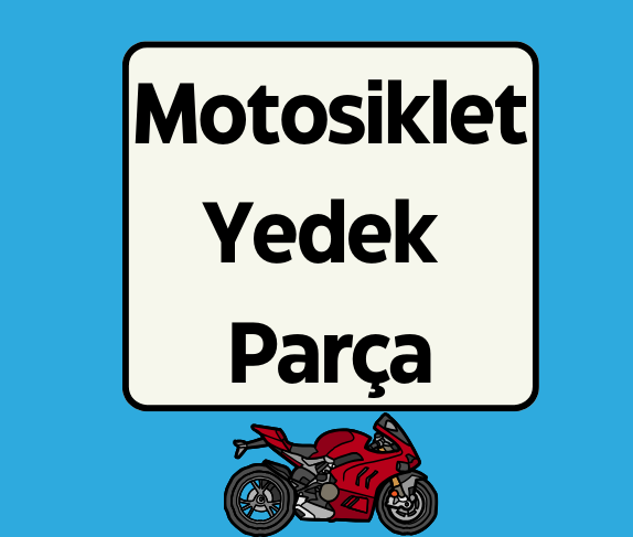 Motosiklet Yedek Parça